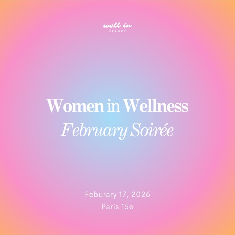 Cover Image for Women in Wellness Dinner by Well in France - February Edition