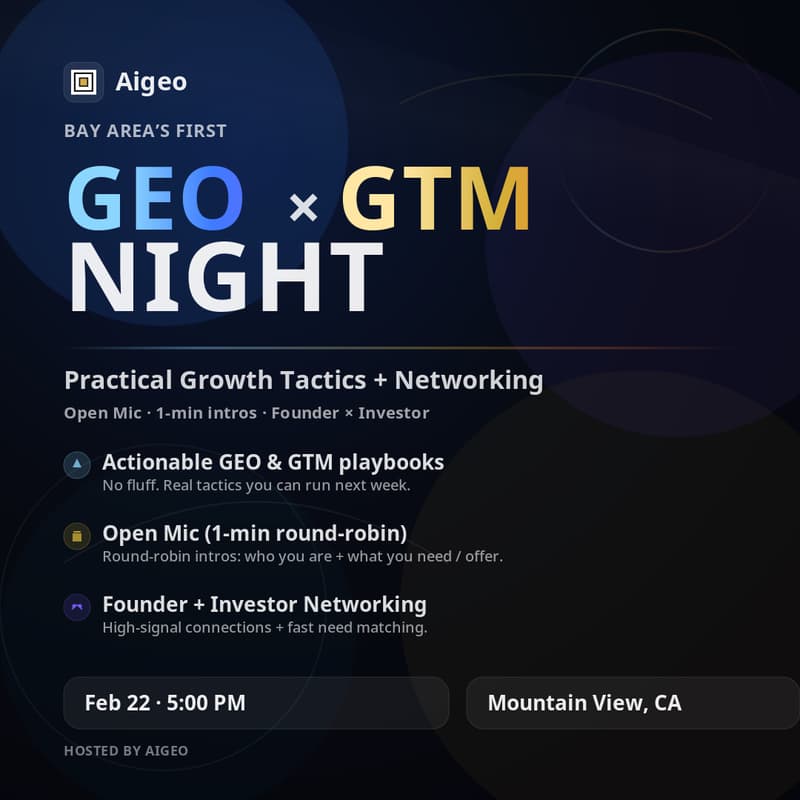 Cover Image for Bay Area's First GEO × GTM Night: Practical Growth Tactics + Networking