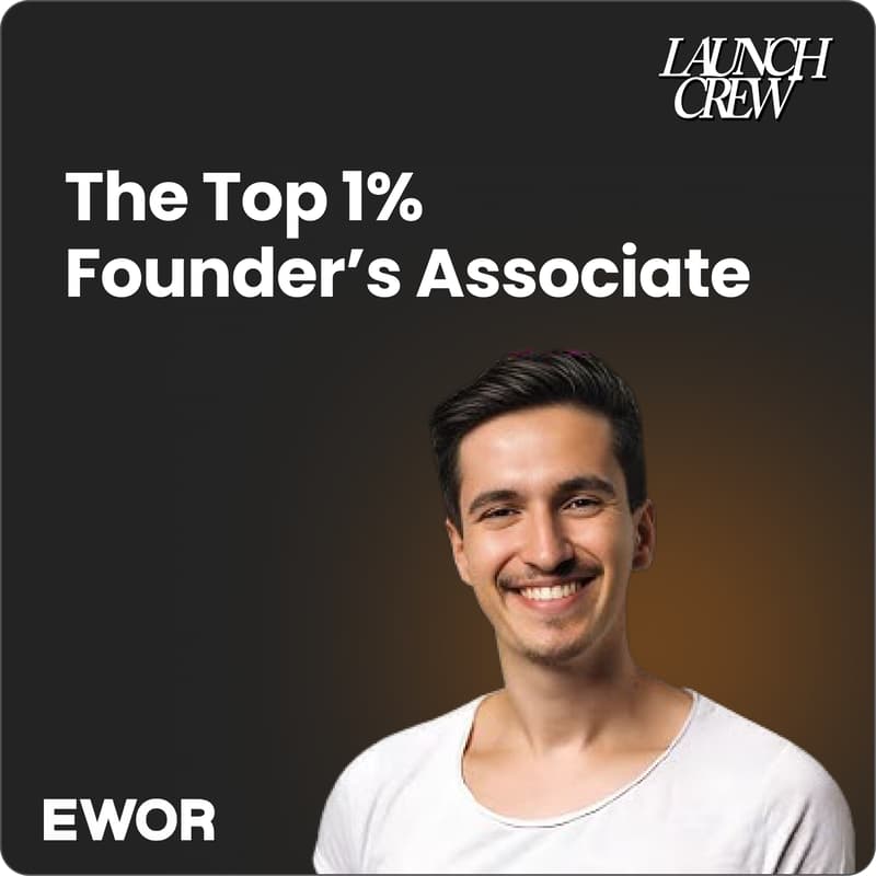 Cover Image for The Top 1% Founder's Associate by EWOR x Launch Crew