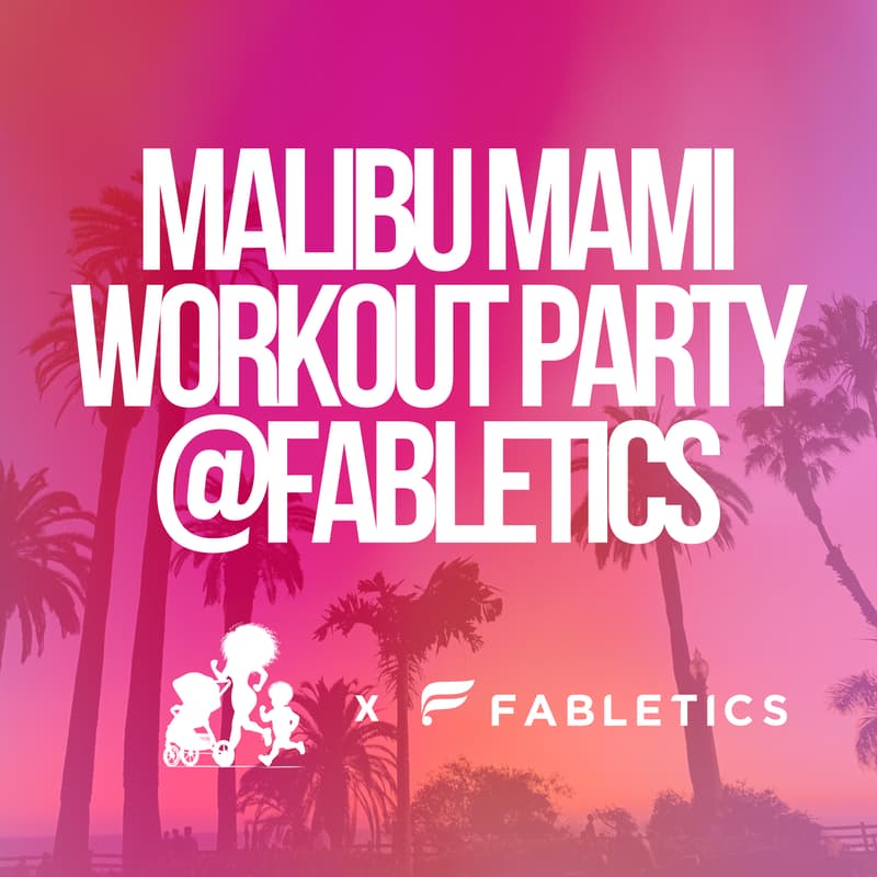 Cover Image for Malibu Mami Workout Party at Fabletics 🌴💖