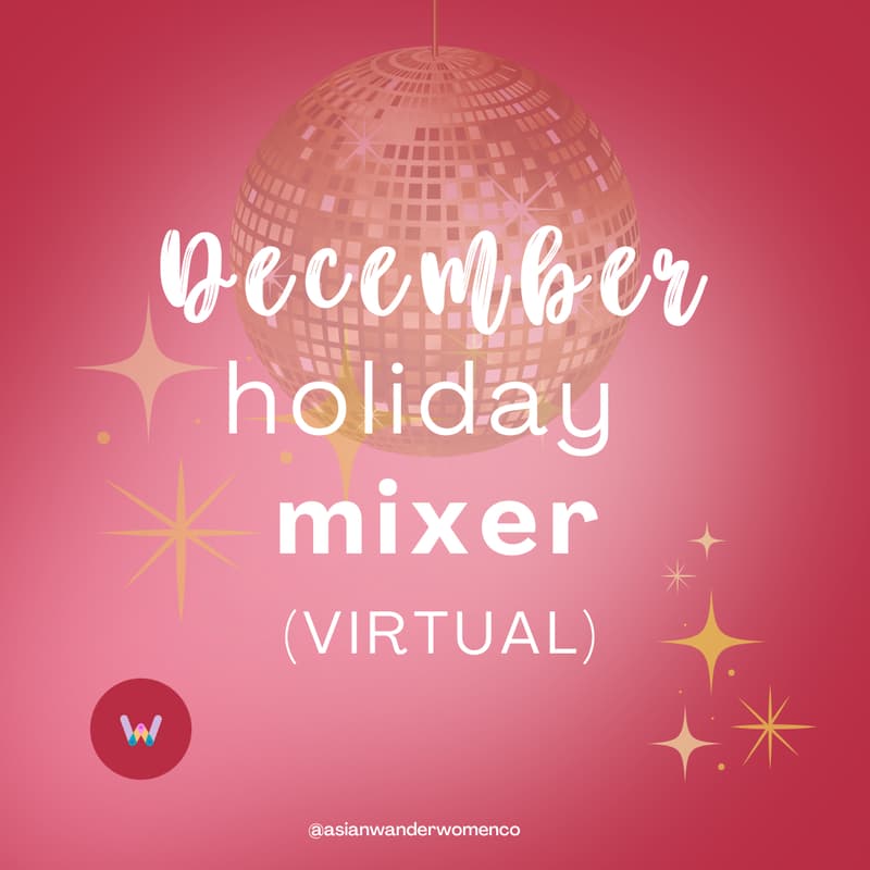Cover Image for Asian Wander Women: December holiday mixer (virtual)
