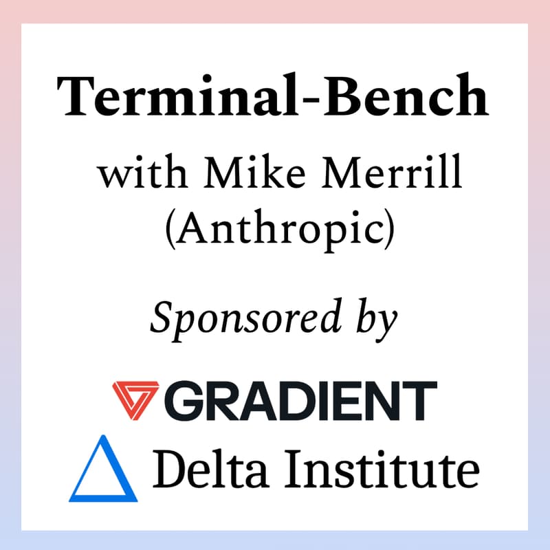 Cover Image for Terminal-Bench with Mike Merrill (Anthropic)