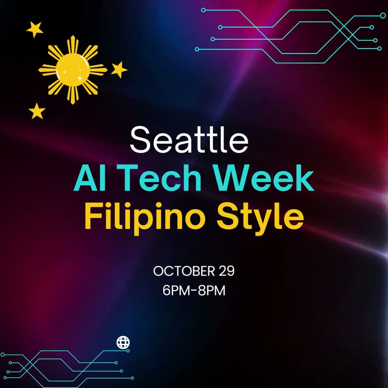 Cover Image for Seattle AI Tech Week — Filipino Style: An Evening of Innovation and Heritage