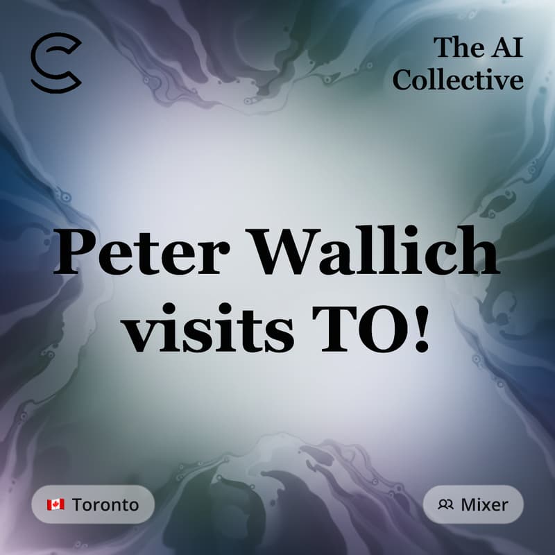 Cover Image for Peter Wallich visits TO! (w/ The AI Collective)