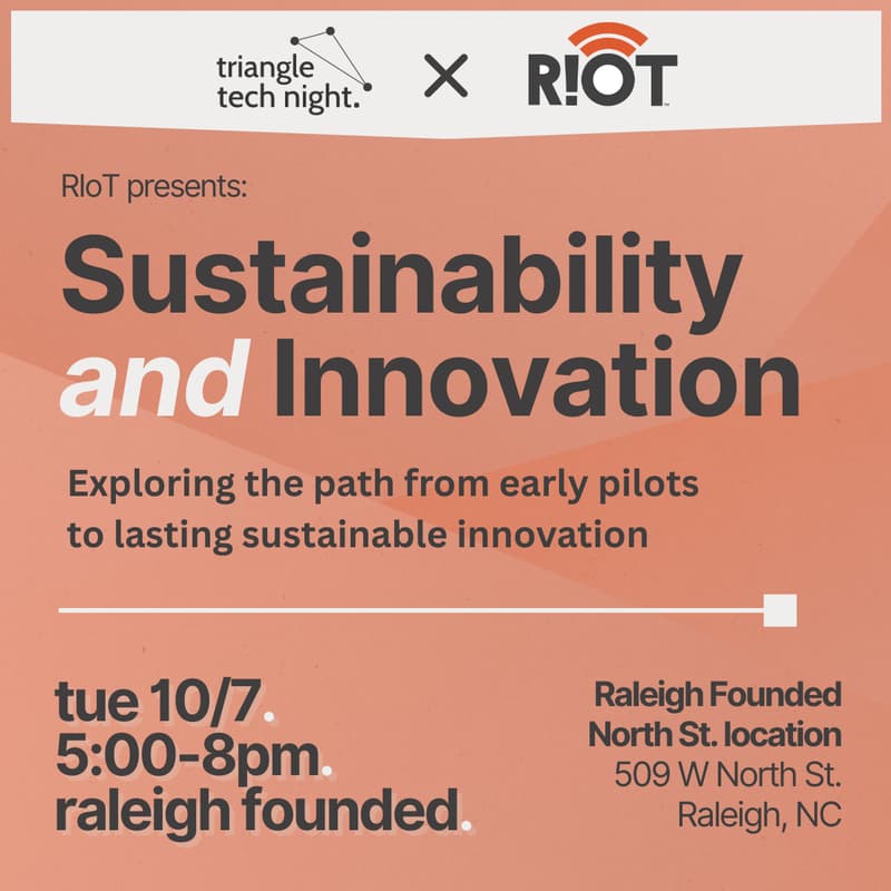 Cover Image for Triangle Tech Night x RIoT | Sustainability & Innovation