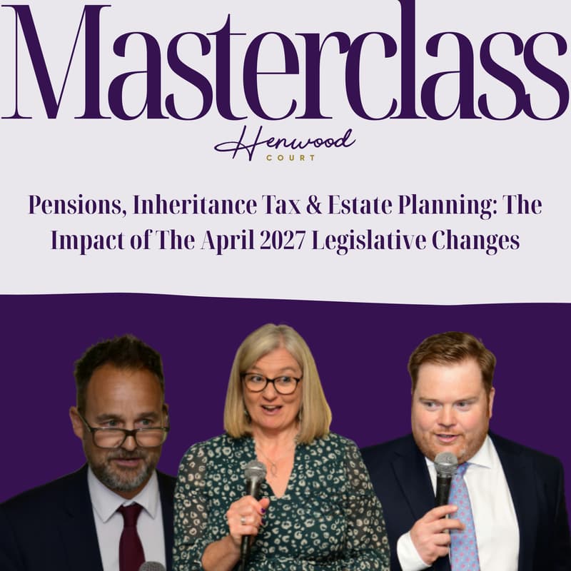 Cover Image for Pensions, Inheritance Tax & Estate Planning: The Impact of The April 2027 Legislative Changes