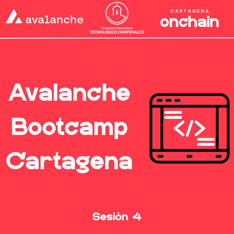 Cover Image for Avalanche Bootcamp Sesión 4: Tecnológico Comfenalco -> Avalanche Latam x Cartagena Onchain