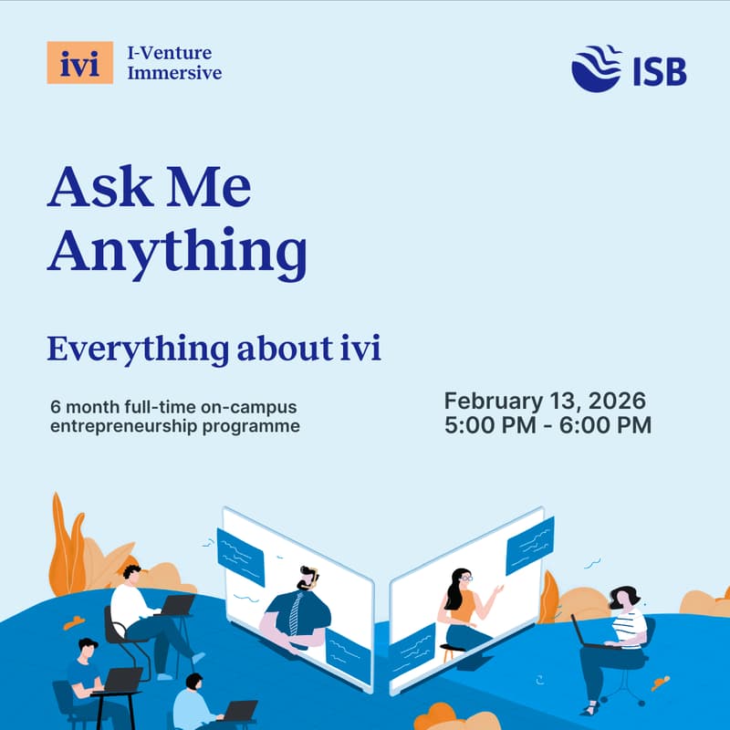 Cover Image for AMA Session | Learn How ISB’s I-Venture Immersive (ivi) Can Help Scale Your Startup.