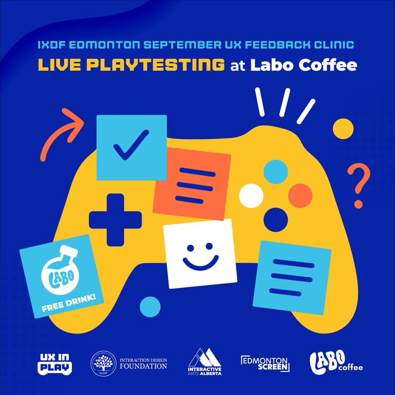 Cover Image for 🎮 IxDF Edmonton September UX Feedback Clinic: Live Playtesting at Labo Coffee