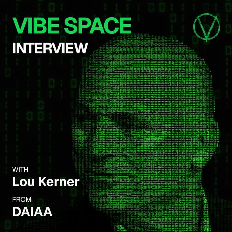 Cover Image for Vibe Space Interview with Lou Kerner from DAIAA