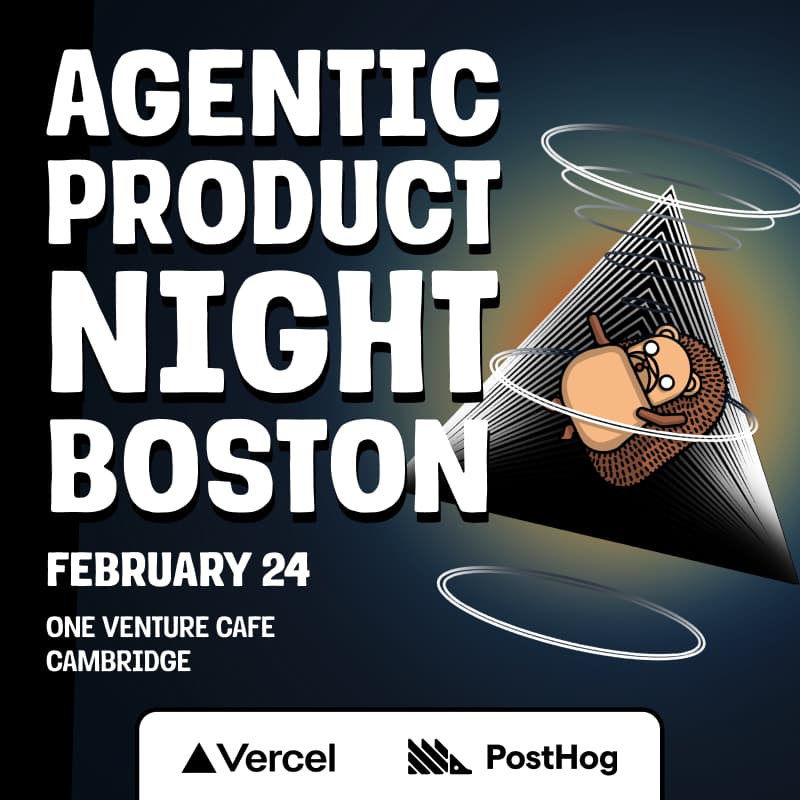 Cover Image for Agentic Product Night: Boston with Vercel and PostHog