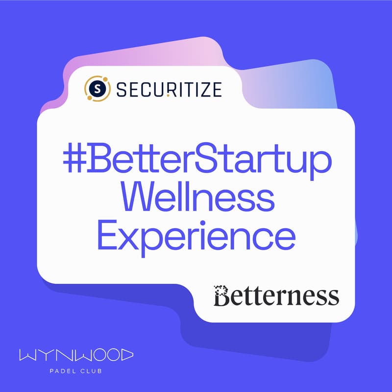 Cover Image for #BetterStartup Wellness Experience by Securitize & Betterness