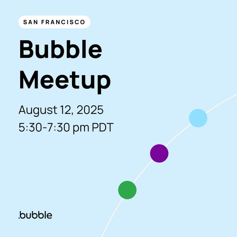 Cover Image for Bubble SF Meetup: August