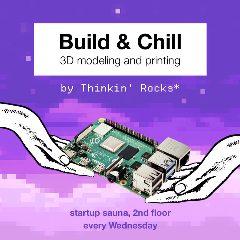 Cover Image for Build & Chill - 3D modeling/printing