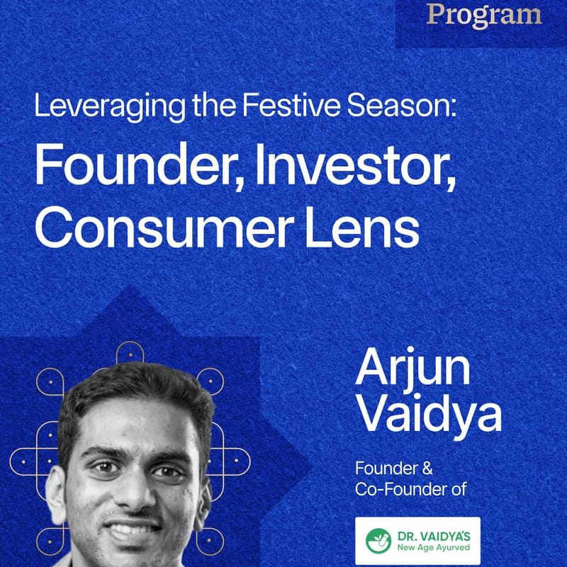 Cover Image for Leveraging the Festive Season: Founder, Investor, Consumer Lens