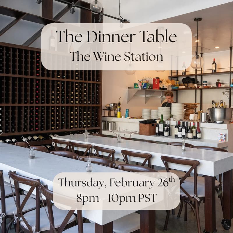 Cover Image for The Dinner Table: Wine Tasting at The Wine Station (DTLA)