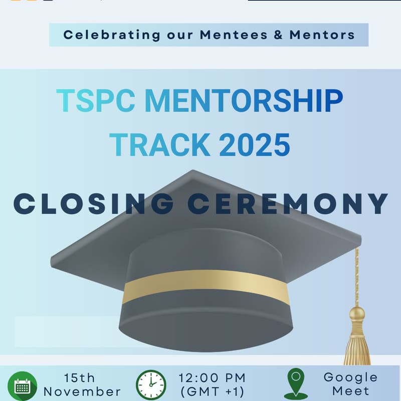 Cover Image for TSPC MENTORSHIP TRACK 2025:CLOSING CEREMONY