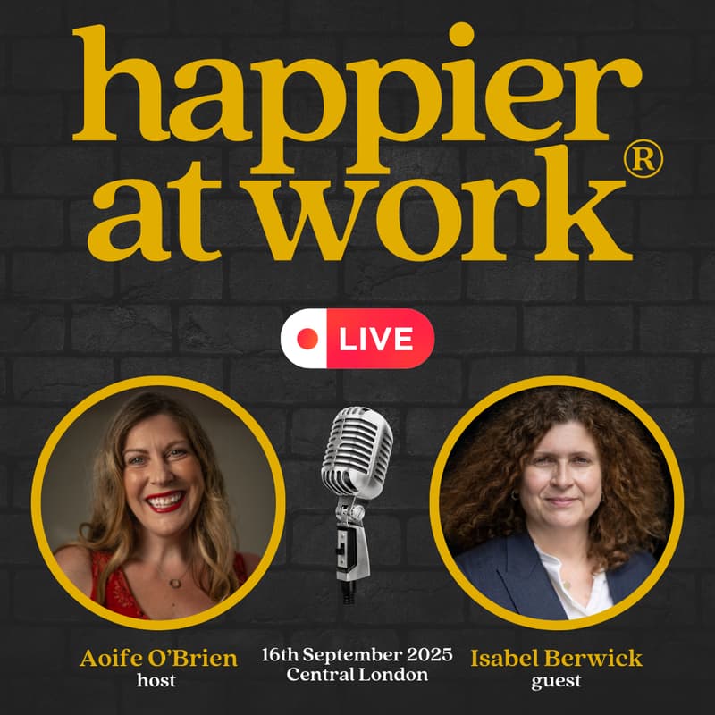 Cover Image for Happier at Work podcast Live recording in London
