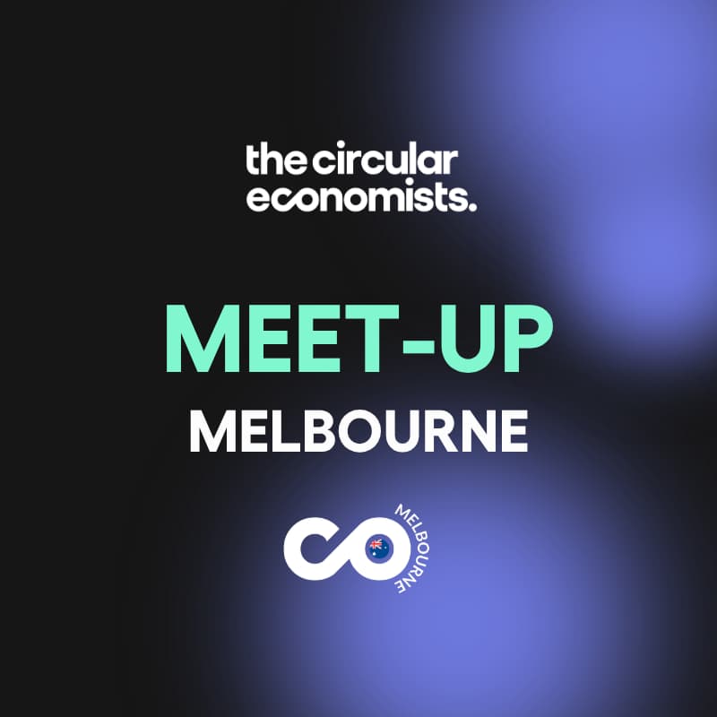 Cover Image for The Circular Economists Meet-up: Melbourne 🇦🇺