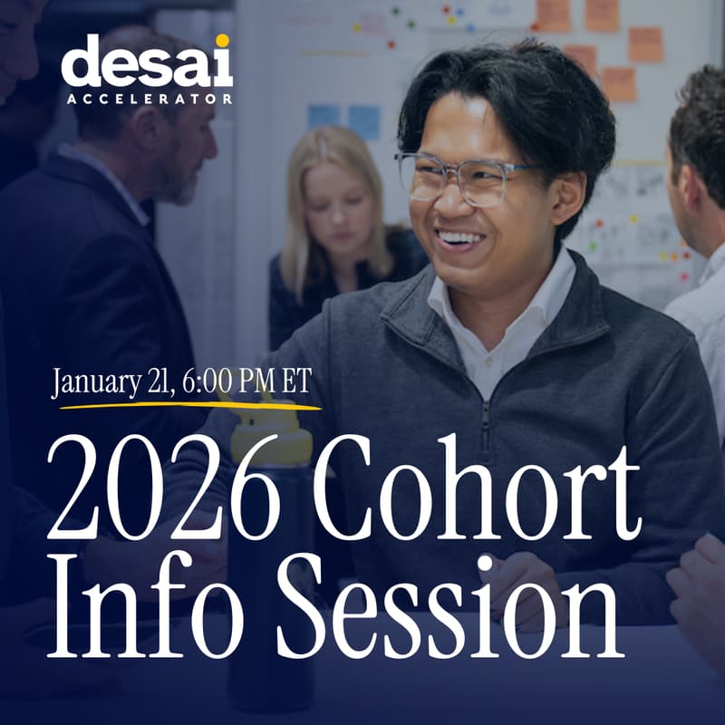 Cover Image for Desai Accelerator 2026 Info Session