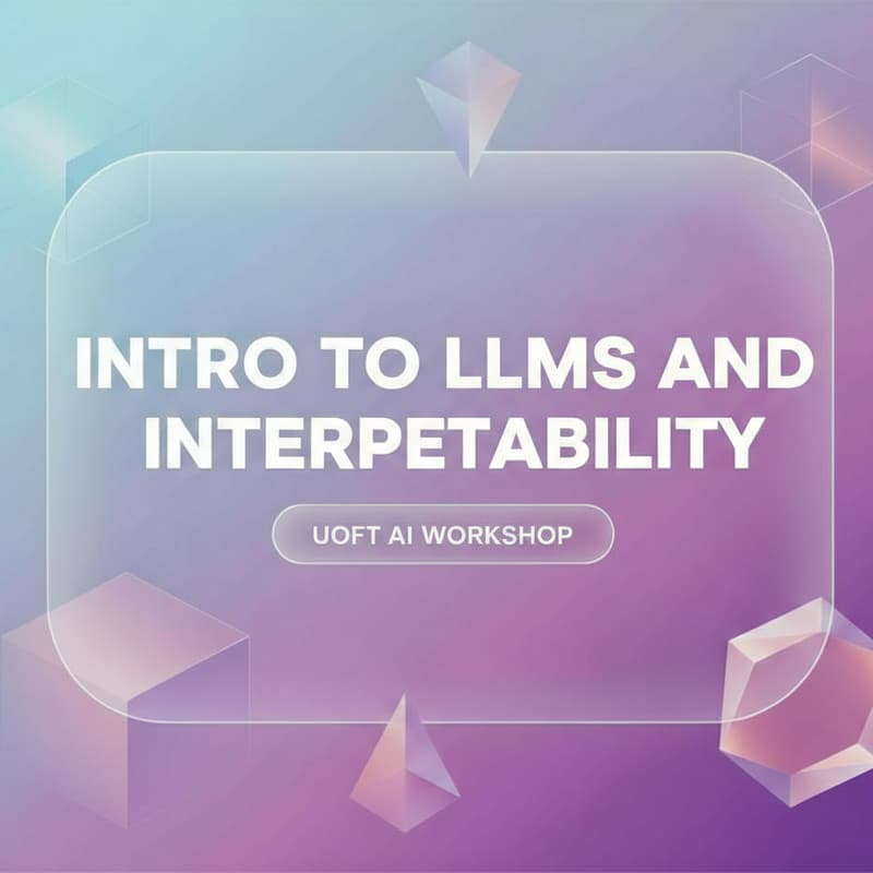 Cover Image for UOFT AI LLM Workshop