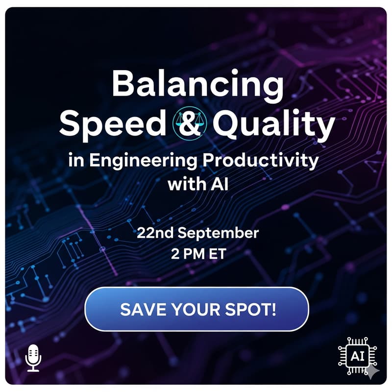 Cover Image for [Live Podcast] Balancing Speed & Quality in Engineering Productivity with AI