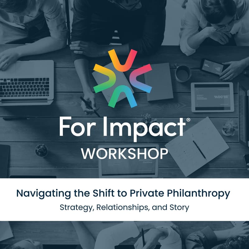 Cover Image for Navigating the Shift to Private Philanthropy: Strategy, Relationships, and Story
