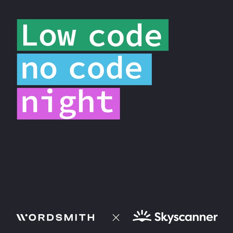 Cover Image for Wordsmith AI × Skyscanner: Low Code/No Code Night