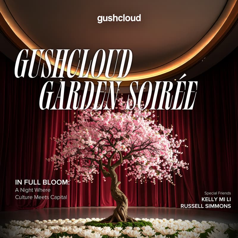 Cover Image for GUSHCLOUD GARDEN SOIRÉE 2025 In Full Bloom