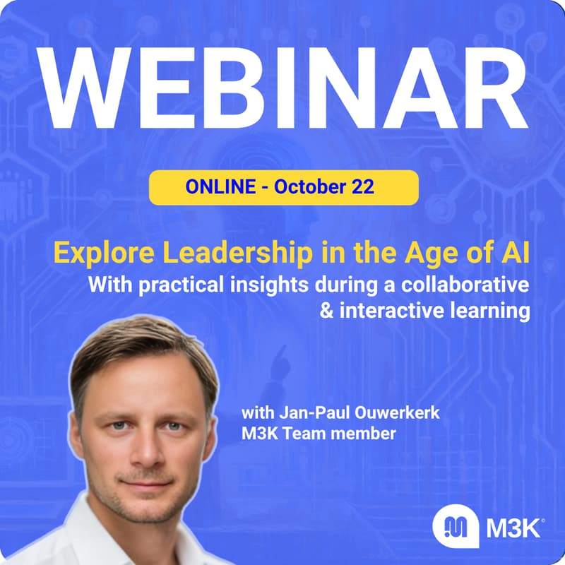 Cover Image for M3K Webinar - Explore Leadership in the Age of AI, with practical insights during a collaborative & interactive learning