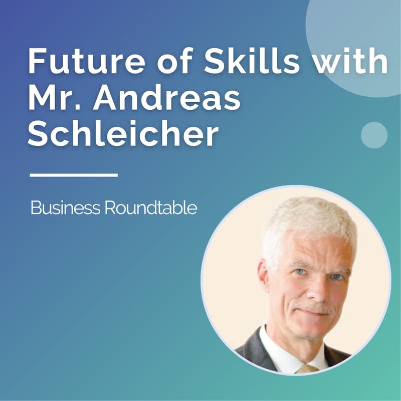 Cover Image for Business Roundtable | Future of Skills with Mr. Andreas Schleicher