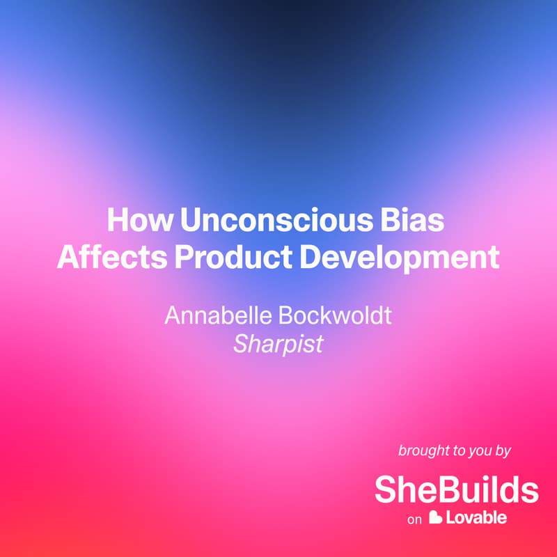 Cover Image for How Unconscious Bias Affects Product Development