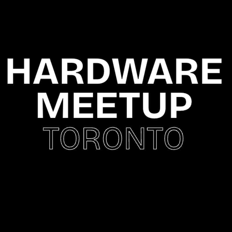 Cover Image for Toronto's Hardware Meetup @ Mosaic Manufacturing