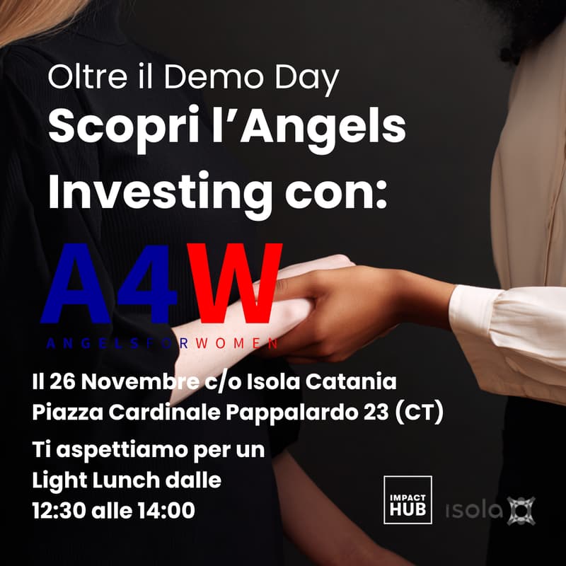 Cover Image for Oltre il Demo Day: Scopri l’angel investing con A4W - Light Lunch