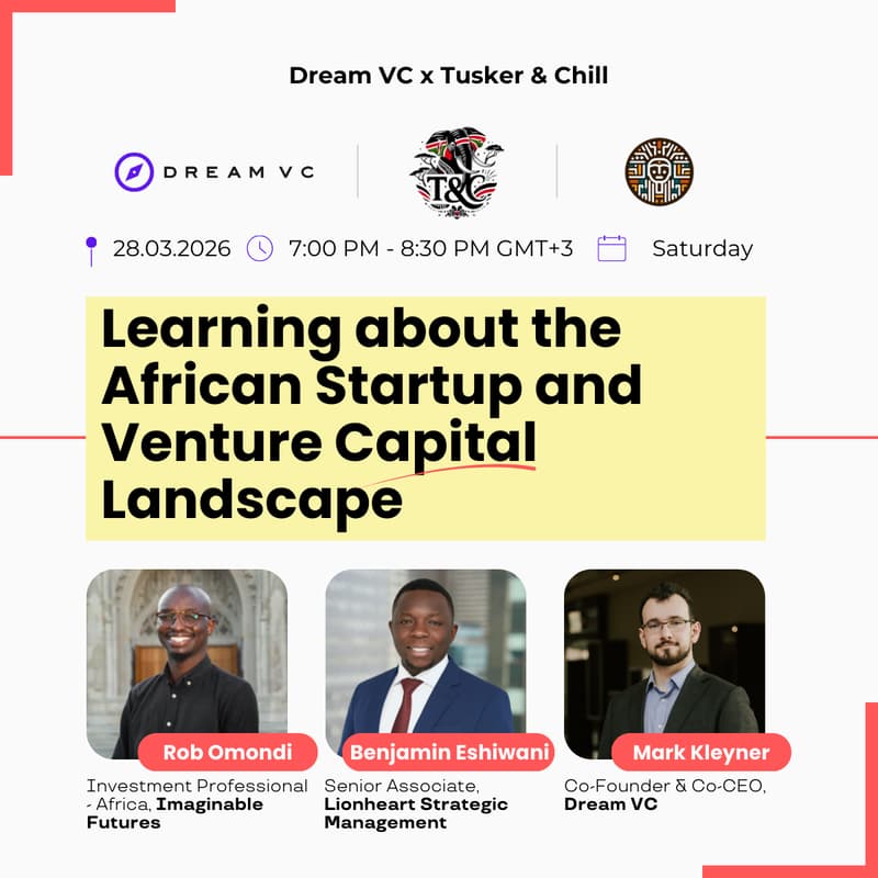 Cover Image for Dream VC x Tusker and Chill - "Learning about the African Startup and Venture Capital Landscape"