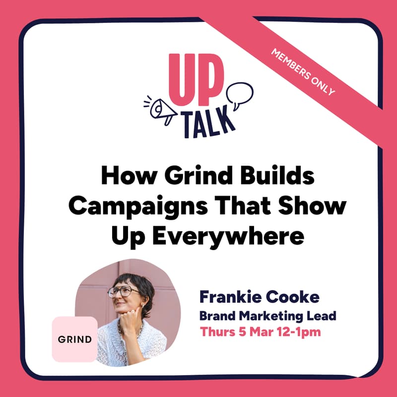 Cover Image for Up Talk: How Grind Builds Campaigns That Show Up Everywhere
