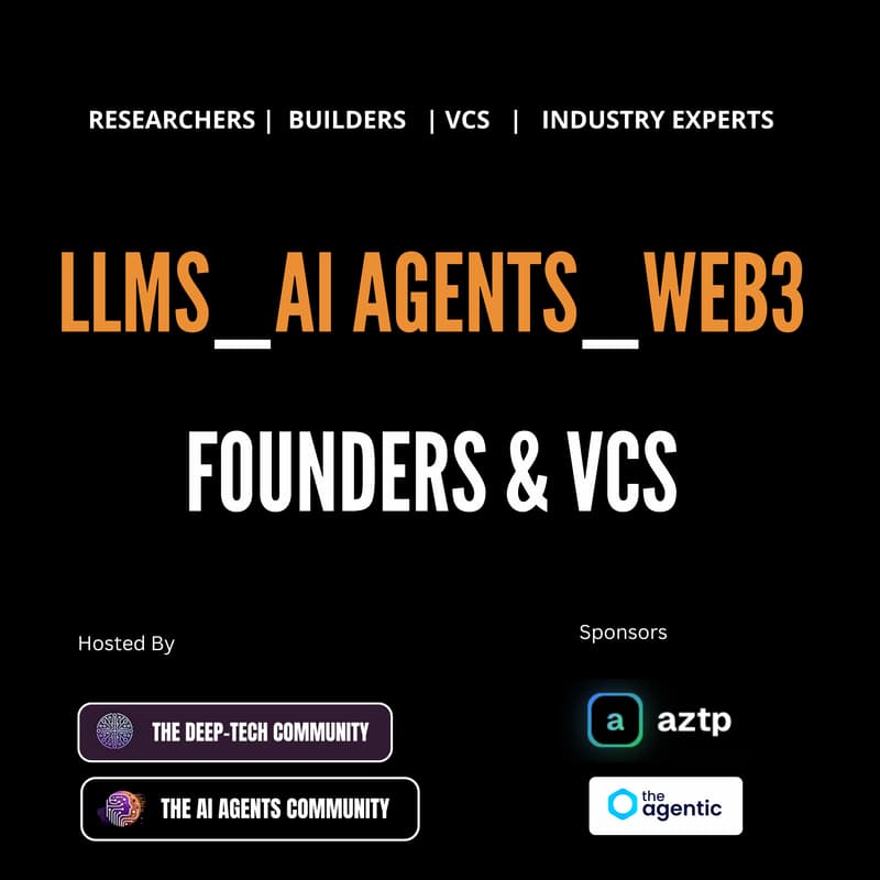 Cover Image for LLMs_AI AGENTS_WEB3 Founders and VCs Meetup