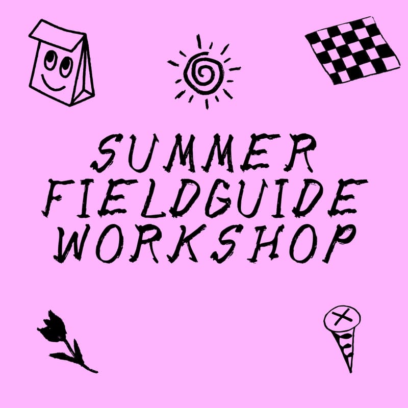 Cover Image for Summer Fieldguide Workshop 6/25
