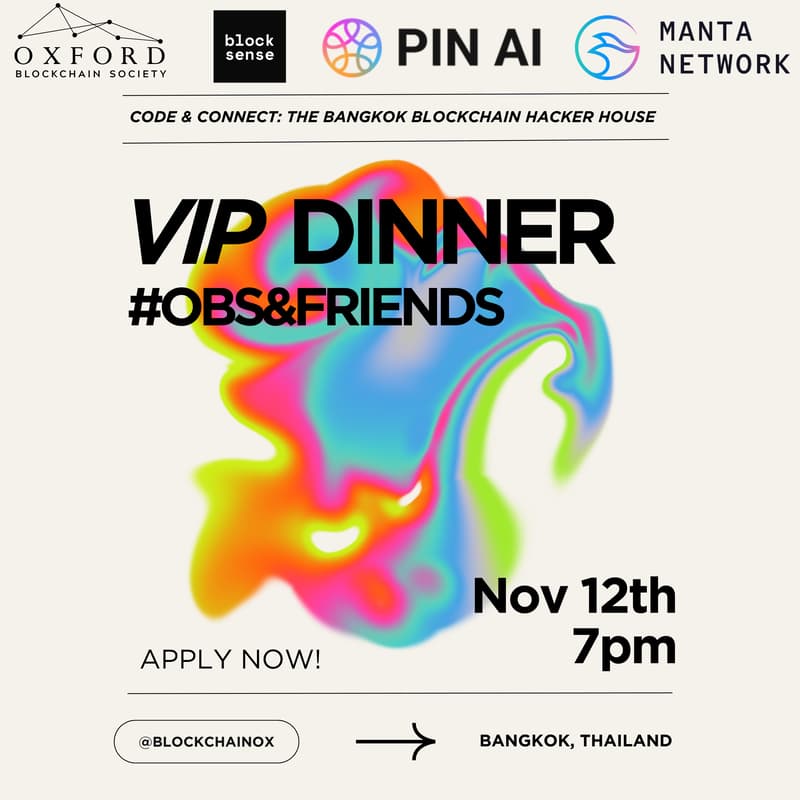 Cover Image for VIP Dinner: Oxford Blockchain Society x Blocksense x PinAI x Manta Hacker House: DevCon Bangkok