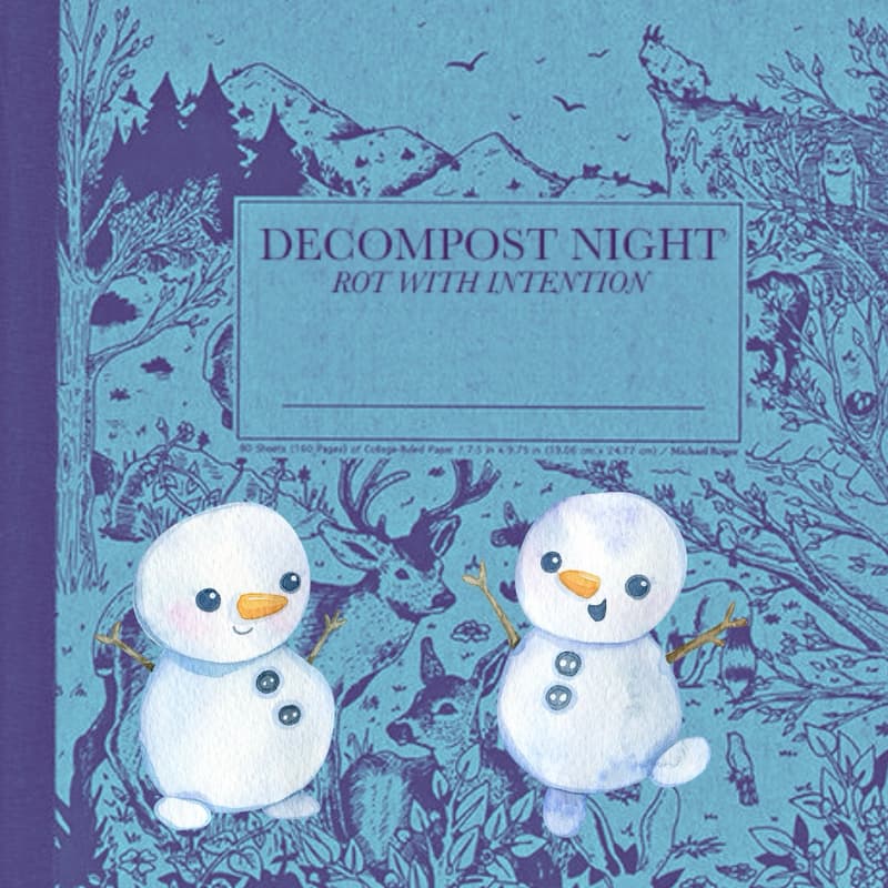 Cover Image for Decompost Night - Rot with Intention - Snowflake Edition [public]