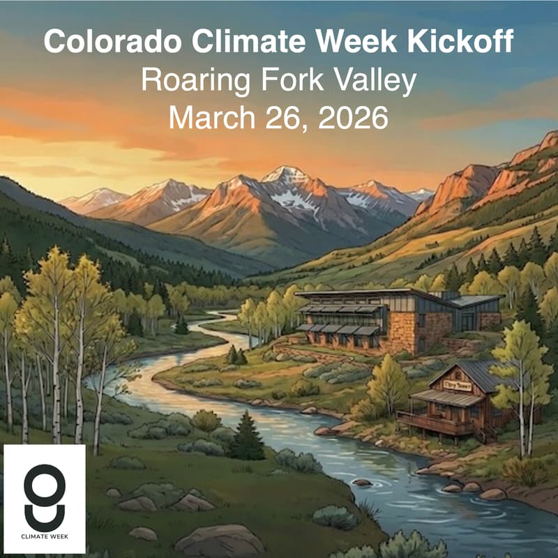 Cover Image for Roaring Fork Valley | CO Climate Week Kickoff