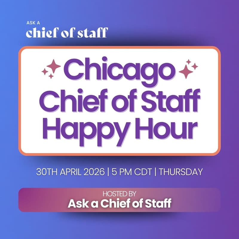 Cover Image for Ask a Chief of Staff: Chicago Happy Hour