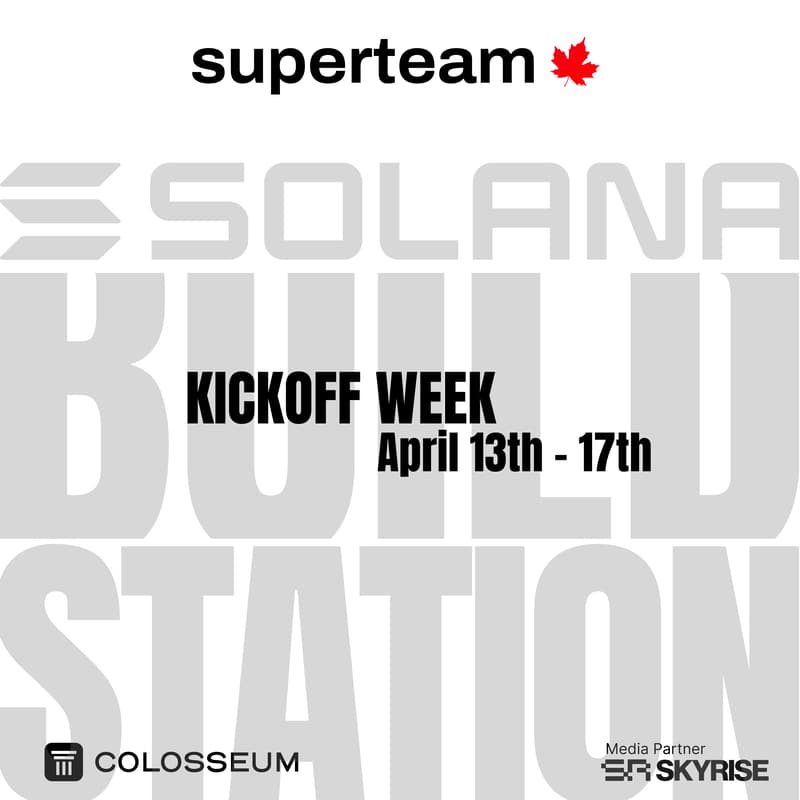 Cover Image for Superteam Canada Build Station: Kickoff Week