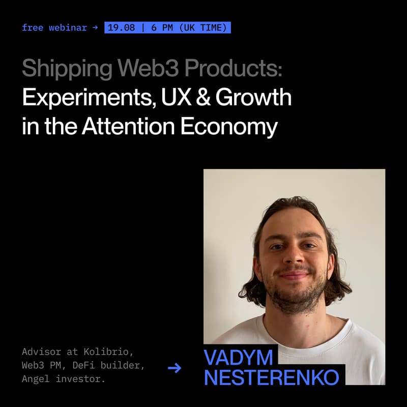 Cover Image for Shipping Web3 Products: Experiments, UX & Growth in the Attention Economy