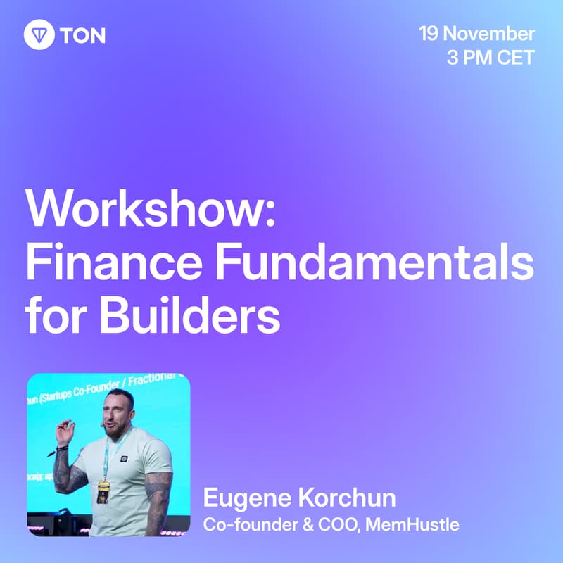 Cover Image for ⭐ Workshop: Finance Fundamentals for Builders｜TON Europe Hub