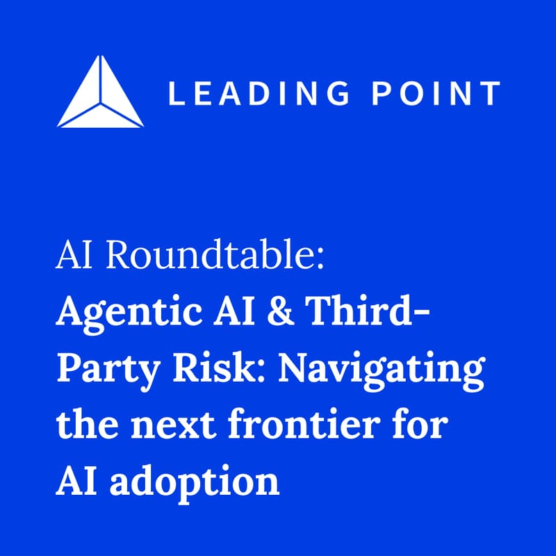 Cover Image for Agentic AI & Third-Party Risk: Navigating the next frontier for AI adoption
