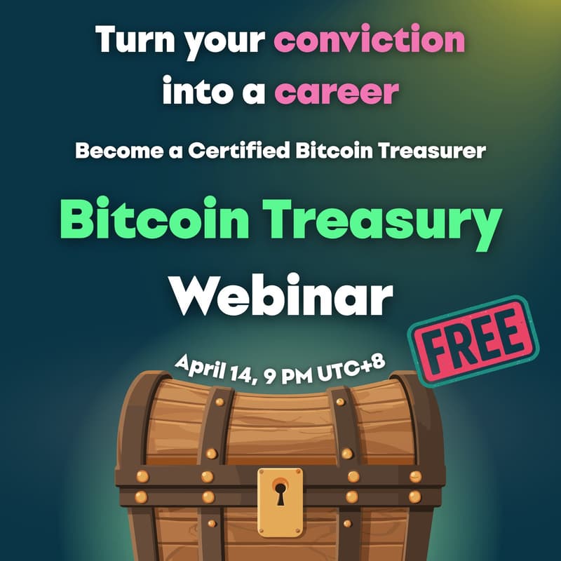 Cover Image for Bitcoin Treasury Webinar โ Turn Your Bitcoin Knowledge into a High Value Skill | 14 April