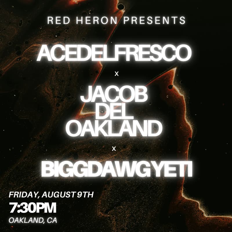 Cover Image for Red Heron Presents: Acedelfresco, Jacobdeloakland, Biggdawg Yeti