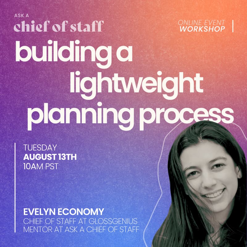 Cover Image for Ask a Chief of Staff: Building a Lightweight Planning Process that Gets Results