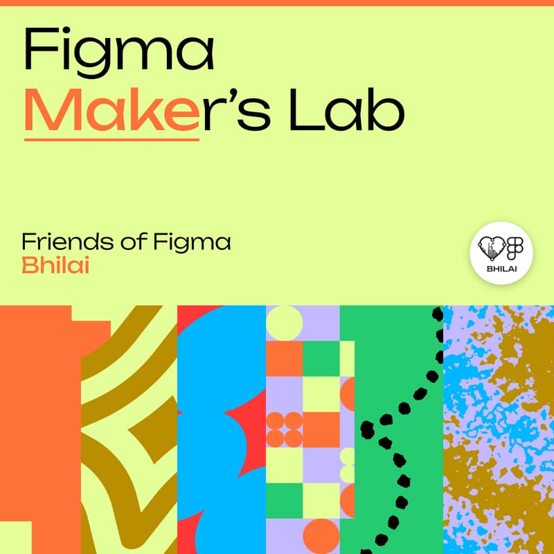 Cover Image for Figma Maker’s Lab: FOF Bhilai